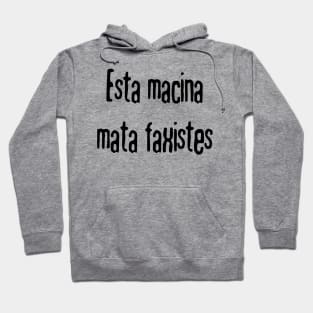 This Machine Kills Fascists (Lingua Franca Nova) Hoodie